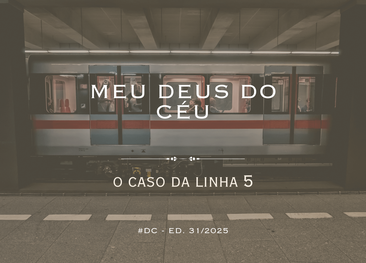#31 – Meu Deus do Céu