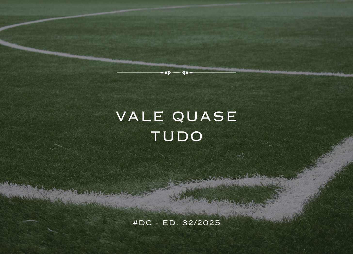 #32 – Vale Quase Tudo