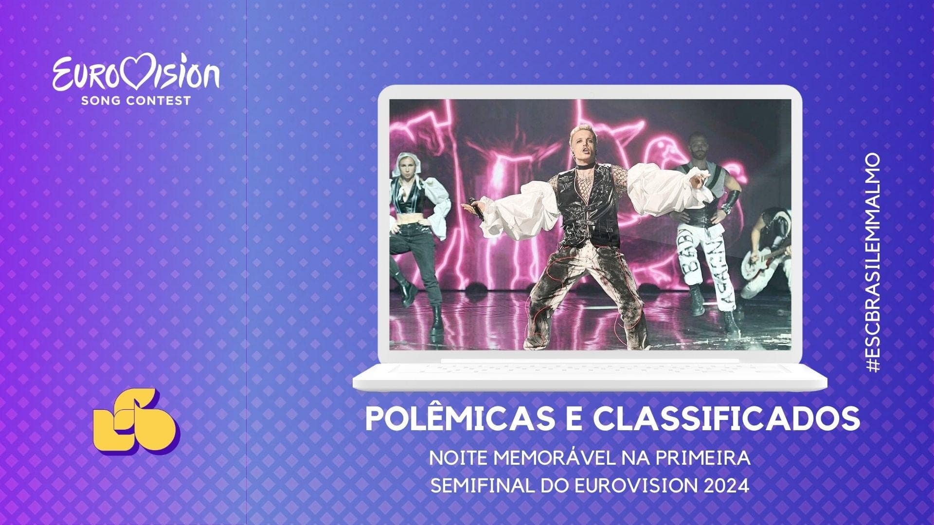 Polêmicas e Classificados: Noite Memorável nas Semifinais do Eurovision 2024
